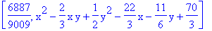 [6887/9009, x^2-2/3*x*y+1/2*y^2-22/3*x-11/6*y+70/3]